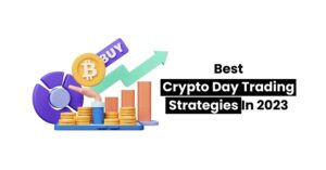 Read more about the article Best Crypto Day Trading Strategies In 2023