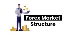 Read more about the article Forex Market Structure