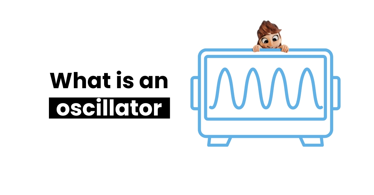 What-is-an-oscillator