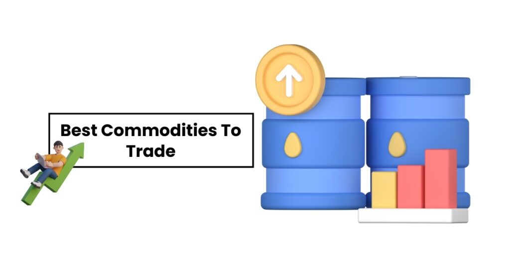 Best commodities to trade