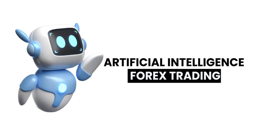 artificial intelligence forex trading