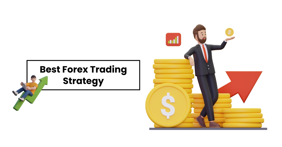 Best Forex Trading Strategy