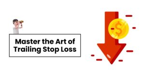 Read more about the article Your Guide To Trailing Stop Loss Order