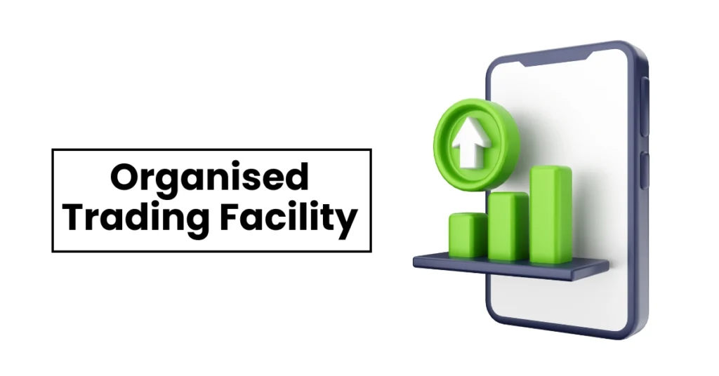 Organized Trading Facility