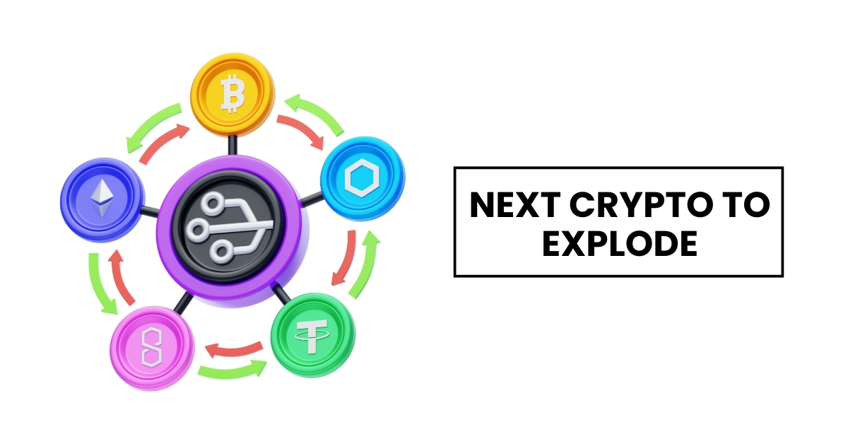 Next Crypto to explode