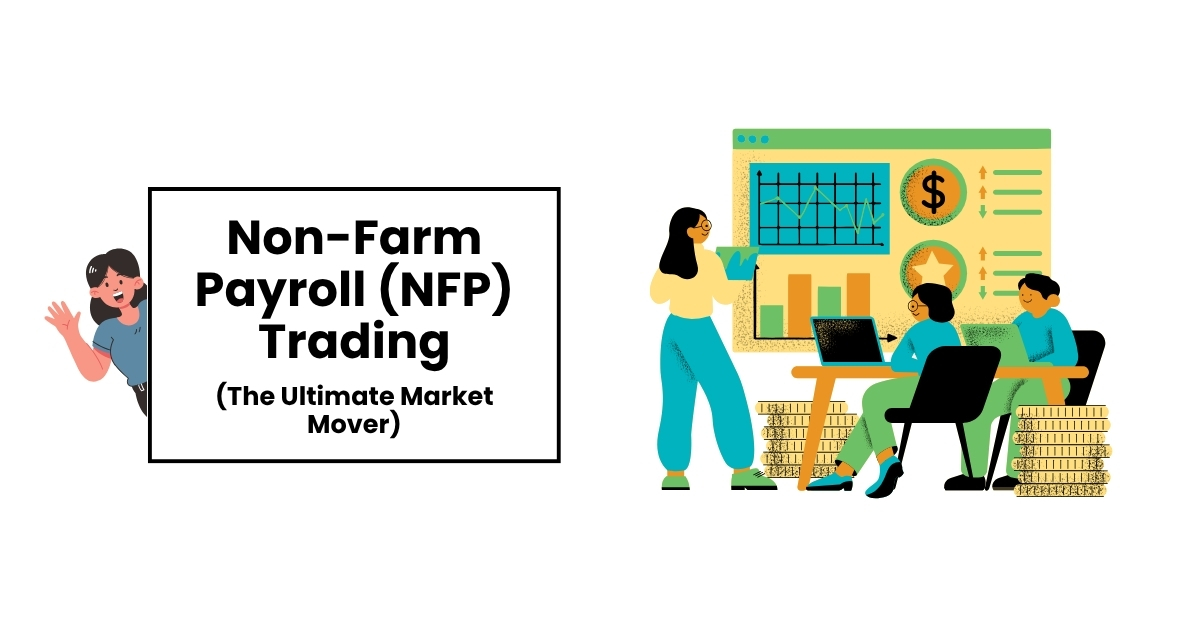 Non-Farm Payroll (NFP) Trading