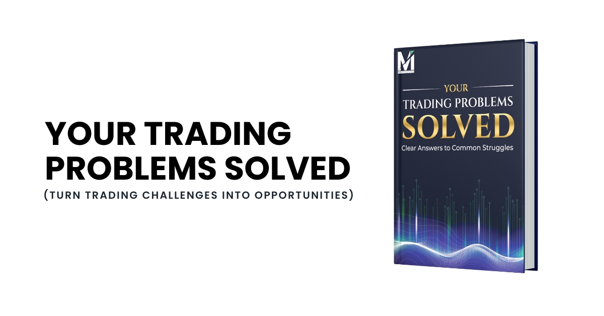 Your Trading Problems Solved