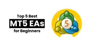 Read more about the article Top 5 Best MT5 EAs for Beginners