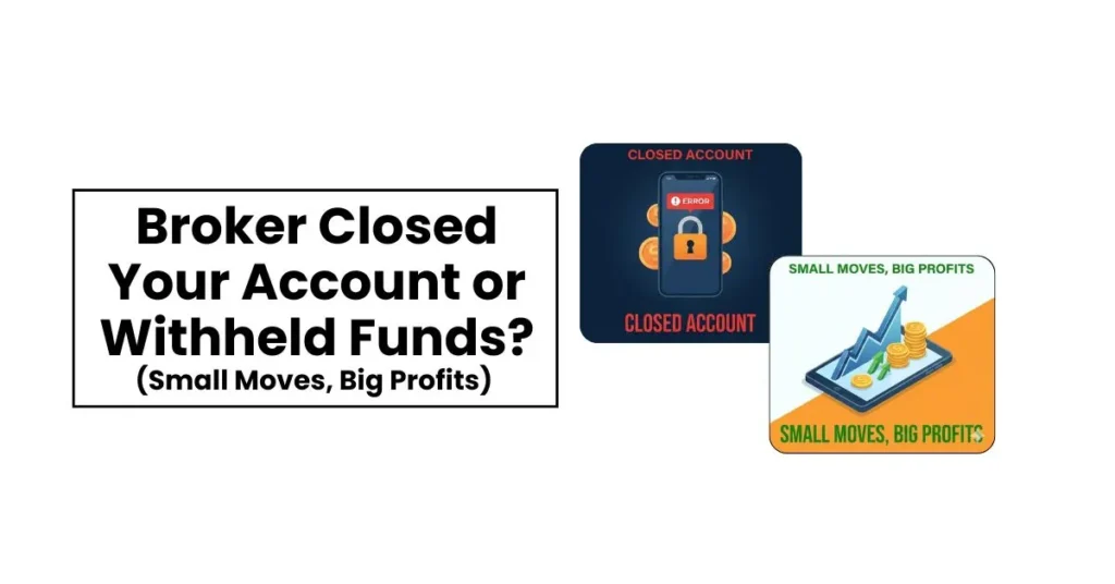 What to Do if Your Broker Closes Your Account or Withholds Funds