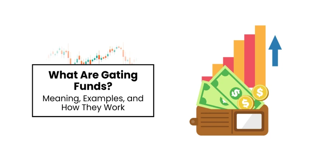 What Are Gating Funds? Meaning, Examples, and How They Work
